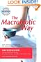 The Macrobiotic Way: The Complete Macrobiotic Lifestyle Book