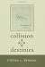 Collision of Destinies: The Story of a Ship, Its Crew, and the Evolution of a Man