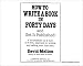 How to Write a Book in Forty Days and Get It Published!