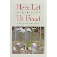 Here Let Us Feast: A Book of Banquets
