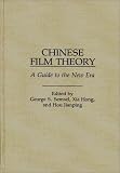 Chinese Film Theory: A Guide to the New Era