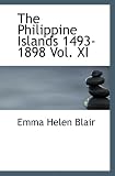 The Philippine Islands  1493-1898 Vol. XI: Volume XI  1599-1602