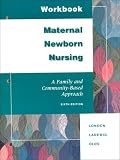 Workbook Maternal-Newborn Nursing: A Family and Community-Based Approach