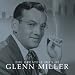 The Greatest Hits of Glenn Miller