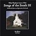 Songs of the South III/ Traditional Hymns and Spirituals