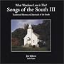 Songs of the South III/ Traditional Hymns and Spirituals