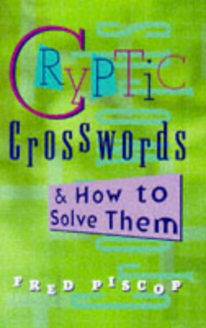 Cryptic Crosswords and How to Solve Them (Official American Mensa puzzle book)