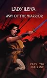 Lady Ilena: Way of the Warrior