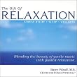 The Gift of Relaxation - Stress Relief * Sleep * Wellness
