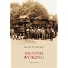 Around Woking (Archive Photographs)