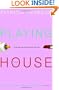 Playing House