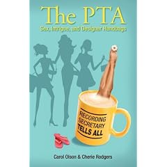 The PTA: Sex, Intrigue, and Designer Handbags