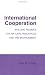 Book International Cooperation: Building Regimes for Natural Resources and the Environment (Cornell Studies in Political Economy)