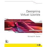 Designing Virtual Worlds ~ Richard A. Bartle