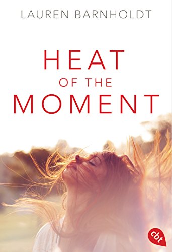 Heat of the Moment (Die Moment-Triologie 1) (German Edition)