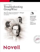 Novell's Guide to Troubleshooting GroupWise