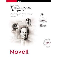Novell's Guide to Troubleshooting GroupWise