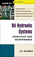 Oil Hydraulic Systems : Principles and Maintenance