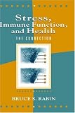Stress, Immune Function, and Health: The Connection