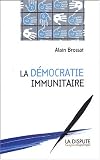 La Démocratie immunitaire