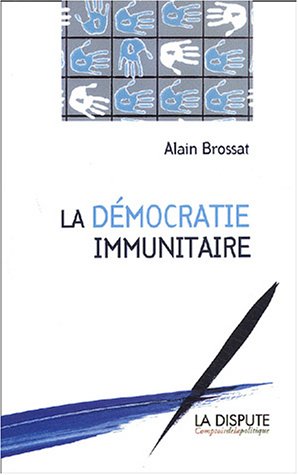 La Démocratie immunitaire