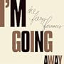 I'm Going Away