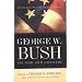 george w. bush and god