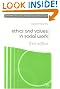 Ethics and Values in Social Work (BASW Practical Social Work Series)