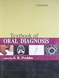 Textbook of oral diagnosis