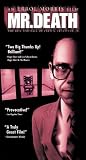 Mr. Death: The Rise and Fall of Fred A. Leuchter, Jr.