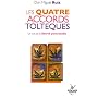 Les quatre accords tolt�ques : La voie de la libert� personnelle