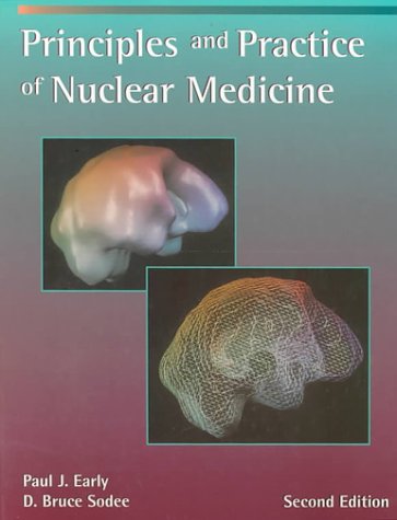 Principles and Practice of Nuclear Medicine (Principles and Practice of Nuclear Medicine ( Early))