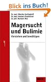 Magersucht und Bulimie: Verstehen und bew�ltigen (Beltz Taschenbuch / Ratgeber)