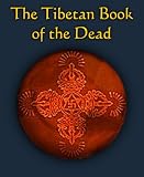 The Tibetan Book of the Dead