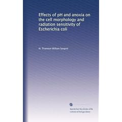 Effects of pH and anoxia on the cell morphology and radiation sensitivity of Escherichia... by Thornton William Sargent