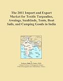 41KWfAfo5NL. SL160  The 2011 Import and Export Market for Textile Tarpaulins, Awnings, Sunblinds, Tents, Boat Sails, and Camping Goods in India