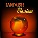 Fantaisie Classique,Classics for relaxing