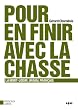 Pour en finir avec la chasse : La mort-loisir, un mal fran�ais