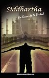 Siddhartha: En Busca De La Verdad (Spanish Edition)