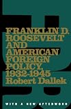 Franklin D. Roosevelt and American Foreign Policy, 1932-1945: With a New Afterword (Oxford Paperbacks)