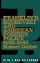 Franklin D. Roosevelt and American Foreign Policy, 1932-1945: With a New Afterword