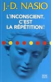 Acheter le livre LInconscient, cest la répétition