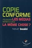 Copie conforme. Pourquoi les médias disent tous la même chose