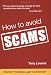 Books : How to Avoid Scams: Protect Yourself and Your Money
