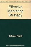 Effective marketing strategy : a teach yourself course in planning the marketing programme