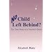 No Child Left Behind? The True Story of a Teacher's Quest