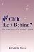No Child Left Behind? The True Story of a Teacher's Quest