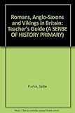 Romans, Anglo-Saxons and Vikings. Teacher's book