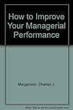 How to improve your managerial performance