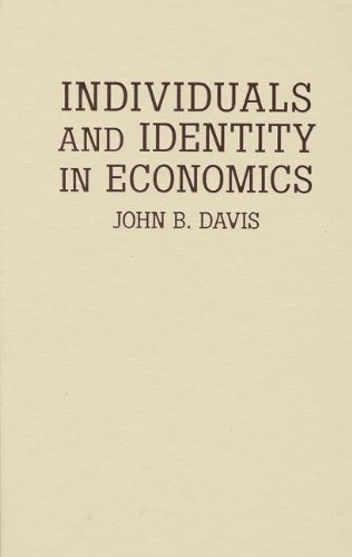 Individuals and Identity in Economics [Hardcover] [2010] (Author) John B. Davis